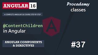 #37 ContentChildren() in Angular | Angular Component & Directives | A Complete Angular Course