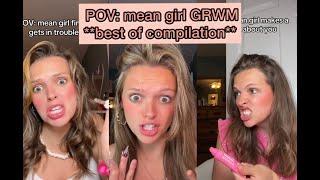 POV: Mean Girl GRWM Compilation ** BEST OF (most viral) **