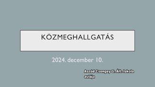 Aszód Város Önkormányzata képviselő-testületének közmeghallgatása - 2024. december 10.