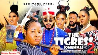 The Tigress (Omamma) Part 2 | Latest Nigerian Movie