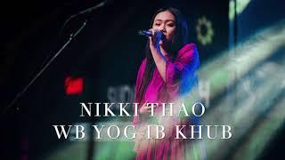 Nikki Thao - Wb Yog Ib Khub ( Official Audio)