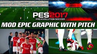 PES 2017 | MOD EPIC-GRAPHIC WITH PITCH 2024 | 4/14/24 | PC