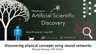 06 Discovering physical concepts using neural networks,