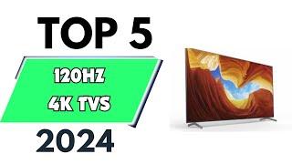 Top 5 Best 120HZ 4k TVs of 2024 [don’t buy one before watching this]