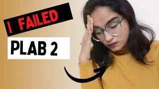 Why I Failed PLAB 2 | Six Mistakes to avoid