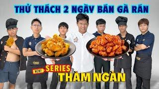 THĂM NGÀN - TẬP 1: Thử Thách 2 Ngày Bán Gà Rán Hàn Quốc | Trải Nghiệm Nghề Nghiệp