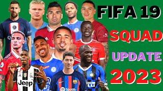 FIFA 19 LATEST SQUAD UPDATE SEASON 2023(SEP 2022)