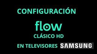 Como INSTALAR FLOW CLÁSICO HD en televisor SAMSUNG | Paso a paso