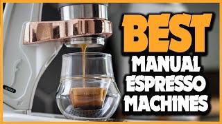 Top 5: Best Manual Espresso Machines In 2023  [ Best Budget Manual Espresso Machine ]