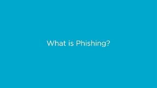 What does phishing mean to you?