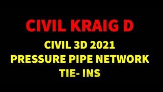 Civil Kraig D - Civil 3D 2021 Pressure Network Tie-Ins