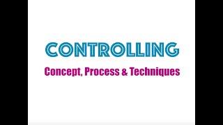 Controlling - Concept, Process & Techniques
