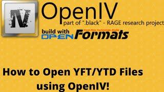 How to use and open YTD/YFT Files using OpenIV.