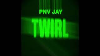 PNV Jay - “Twirl” (Official Audio)