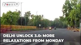 Delhi Unlock 3.0: More Relaxations From Tomorrow