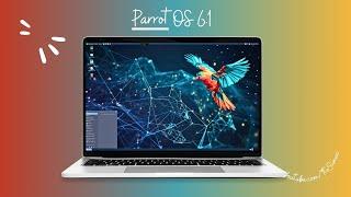 Parrot OS 6.1 Installation And First Look