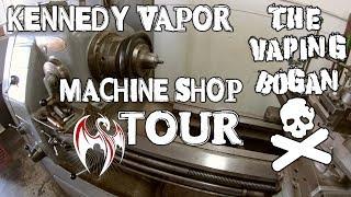 Kennedy Vapor Machine Shop Tour | 4K | Vaping Bogan