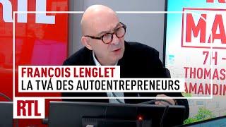 François Lenglet : la TVA des autoentrepreneurs