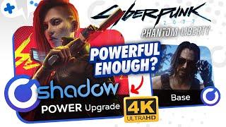 Cyberpunk 2077 PHANTOM LIBERTY on SHADOW Cloud Gaming | Base & POWER Upgrade