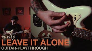 Rarity - Leave It Alone (Guitar Playthrough)