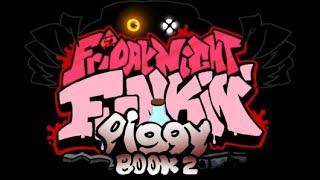 Friday Night Funkin' Mod: Piggy BOOK 2 FULL OST | Extra