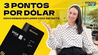 Conheça o Novo Cartão Nomad Explorer Visa Infinite