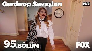 Gardırop Savaşları 95.Bölüm