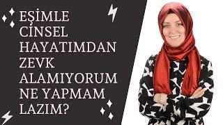 EŞİMLE CİNSEL HAYATIMDAN ZEVK ALAMIYORUM BUNUN İÇİN NE YAPMALIYIM? | Hatice Kübra Tongar