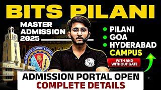 BITS PILANI Master Admission 2025 | WITH AND WITHOUT GATE | Admission Portal Open | Complete Details