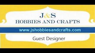 new guest designer  Haul   J&S   Hobbies and Crafts