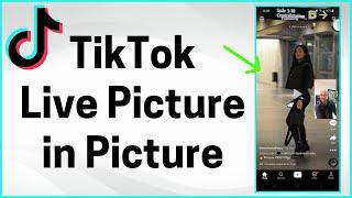 How to Use Picture in Picture on TikTok Live