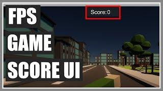 Score UI - FPS Game In Unity - Part 62