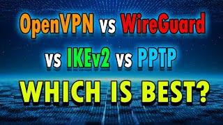 OpenVPN vs WireGuard vs IKEv2 vs PPTP - Which is the Best VPN Protocol to use in 2020?