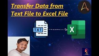 21.Transfer Data from Text file to Excel in A360 | Text data Transfer