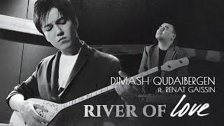 Dimash ft. Renat Gaissin - RIVER OF LOVE