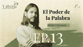 “El poder de la palabra-“ Con Eder Campos