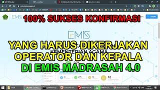 TAHAPAN & CARA MENGISI EMIS 4.0 OLEH OPERATOR DAN KEPALA MADRASAH/RA 100% SUKSES KONFIRMASI