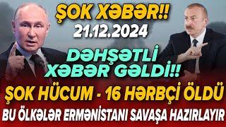 TƏCİLİ! Vacib xəbərlər 21.12.2024 (Xəbər Bələdcisi) xeberler, son xeberler bugun 2024