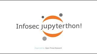 InfoSec Jupyterthon 2021 - Day 1