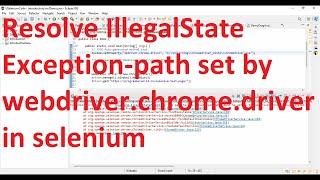 How to resolve “IllegalStateException: path to be set by webdriver.chrome.driver” in selenium?