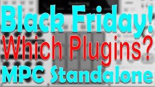 Akai MPC Black Friday!! Which Plugins for the MPC? My 5 top plugins in the MPC Standalone.