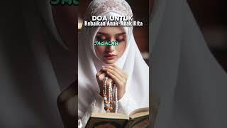 Doa agar anak Baik