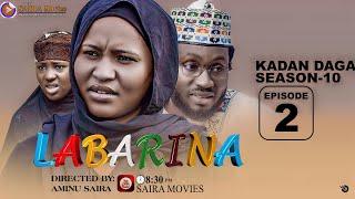 LABARINA SEASON 10 EPISODE 2 KADAN DAGA NA RANAR JUMA’A