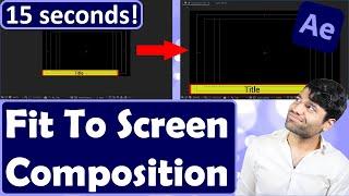 Fit To Screen Composition After Effects