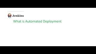 Jenkins Beginner Class 10: What is Automated Deployment