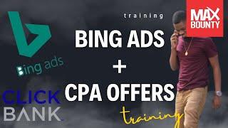 MUST WATCH: Bing Ads + CPA Marketing Training 2024
