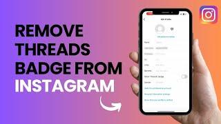 How to Remove Threads Badge from Instagram Profile