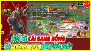 KIẾM THẾ ORIGIN - NÓI VỀ CÁI BANG BỔNG VÀ DRAMA S150 ÔM TIỀN GIẢI @LnPReviewer