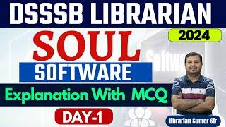 DSSSB LIBRARIAN  Special Topic :- Soul Software  DSSSB LIBRARIAN By Librarian Sumer Sir