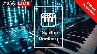 Synth Geekery Show 256